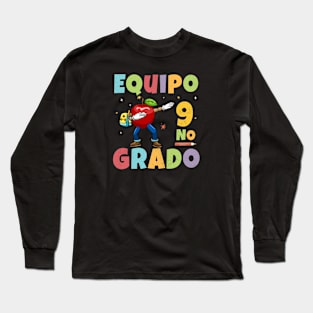 Equipo 9no Grado 1st Day of School Back To School Spanish Long Sleeve T-Shirt